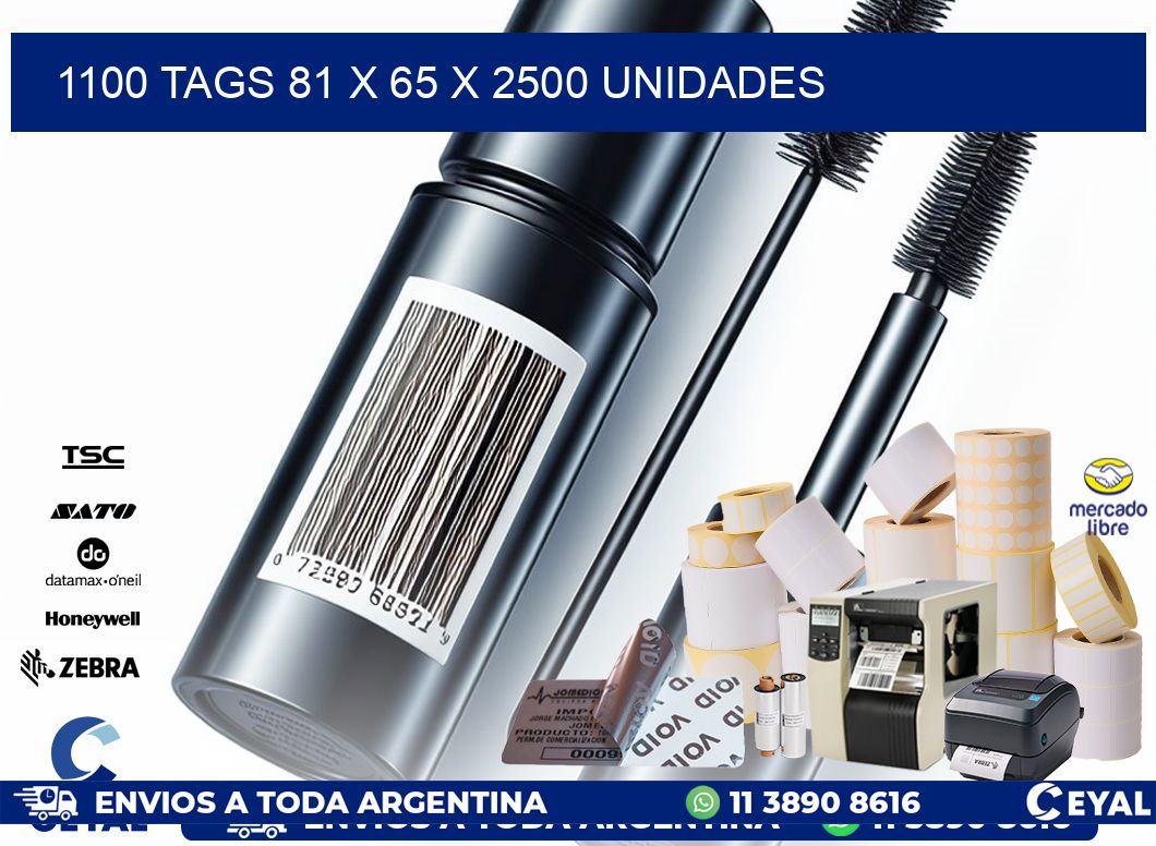 1100 TAGS 81 x 65 X 2500 UNIDADES