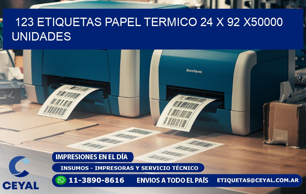 123 ETIQUETAS PAPEL TERMICO 24 x 92 X50000 UNIDADES