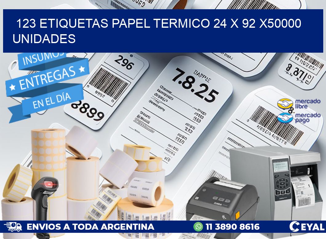 123 ETIQUETAS PAPEL TERMICO 24 x 92 X50000 UNIDADES