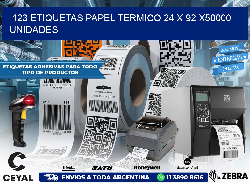 123 ETIQUETAS PAPEL TERMICO 24 x 92 X50000 UNIDADES