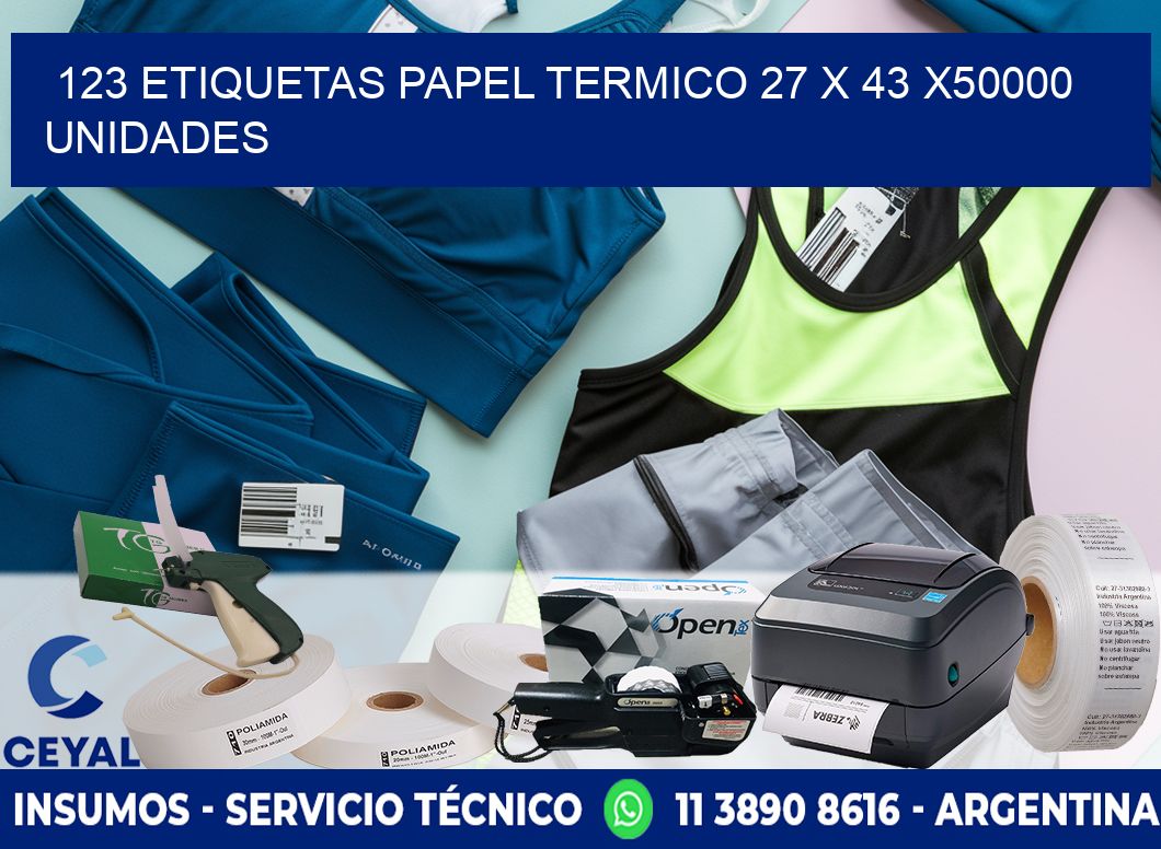 123 ETIQUETAS PAPEL TERMICO 27 x 43 X50000 UNIDADES