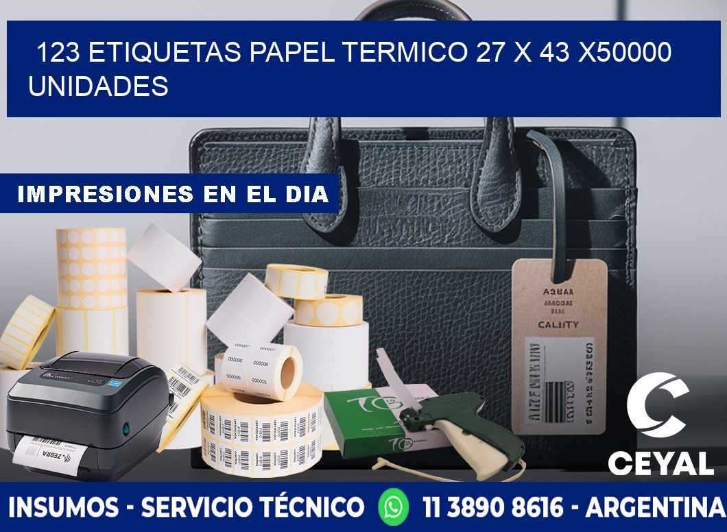 123 ETIQUETAS PAPEL TERMICO 27 x 43 X50000 UNIDADES