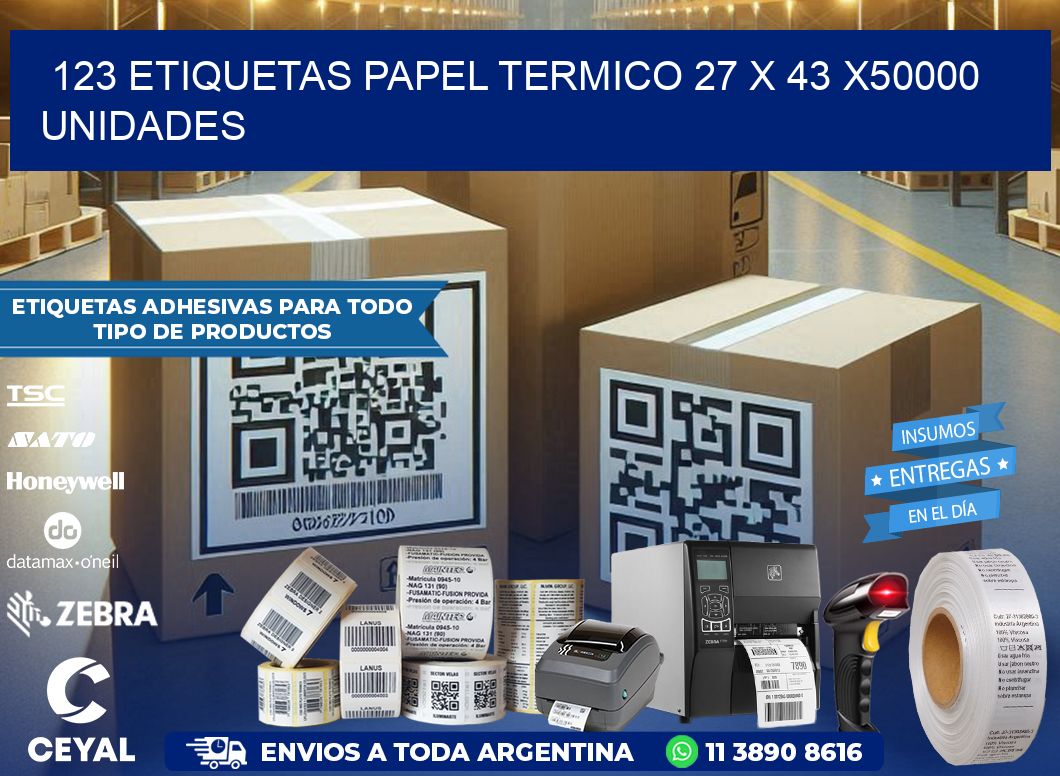 123 ETIQUETAS PAPEL TERMICO 27 x 43 X50000 UNIDADES