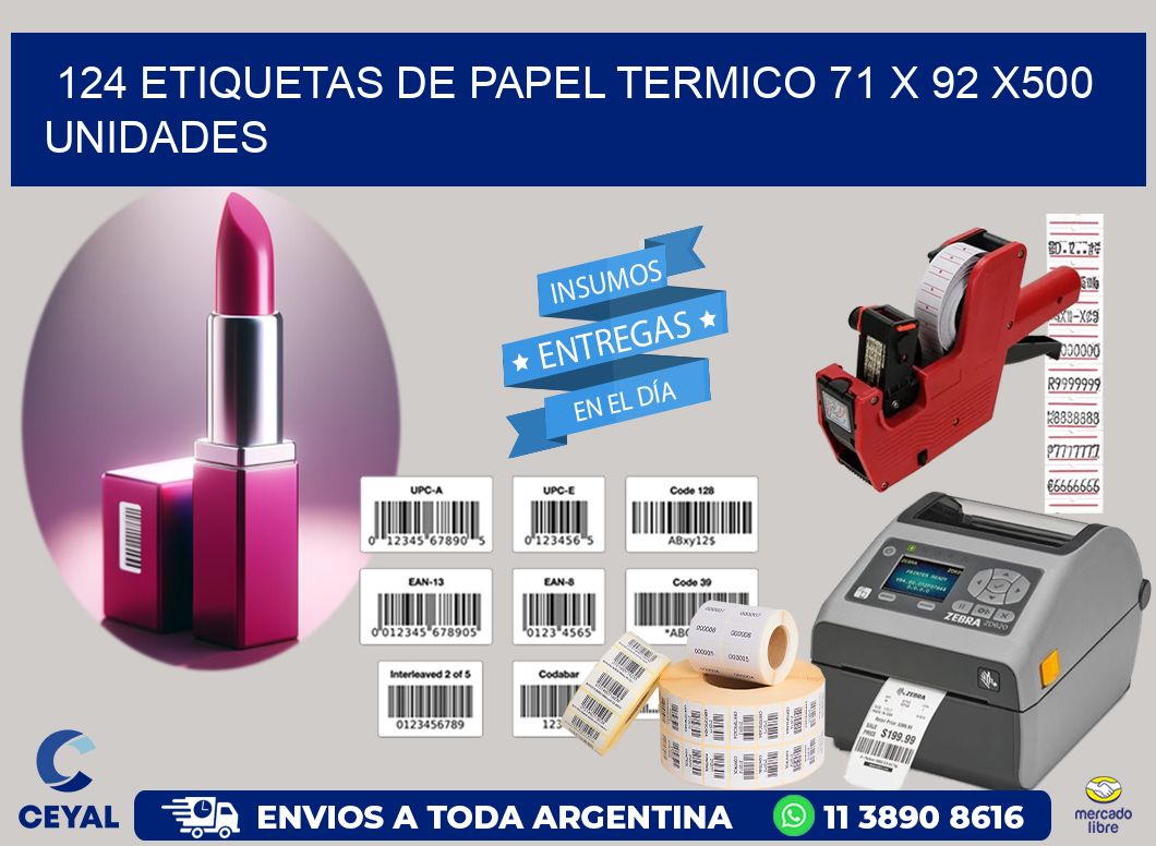 124 ETIQUETAS DE PAPEL TERMICO 71 x 92 x500 UNIDADES