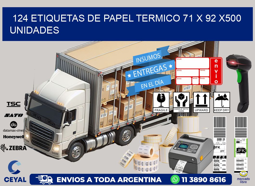 124 ETIQUETAS DE PAPEL TERMICO 71 x 92 x500 UNIDADES