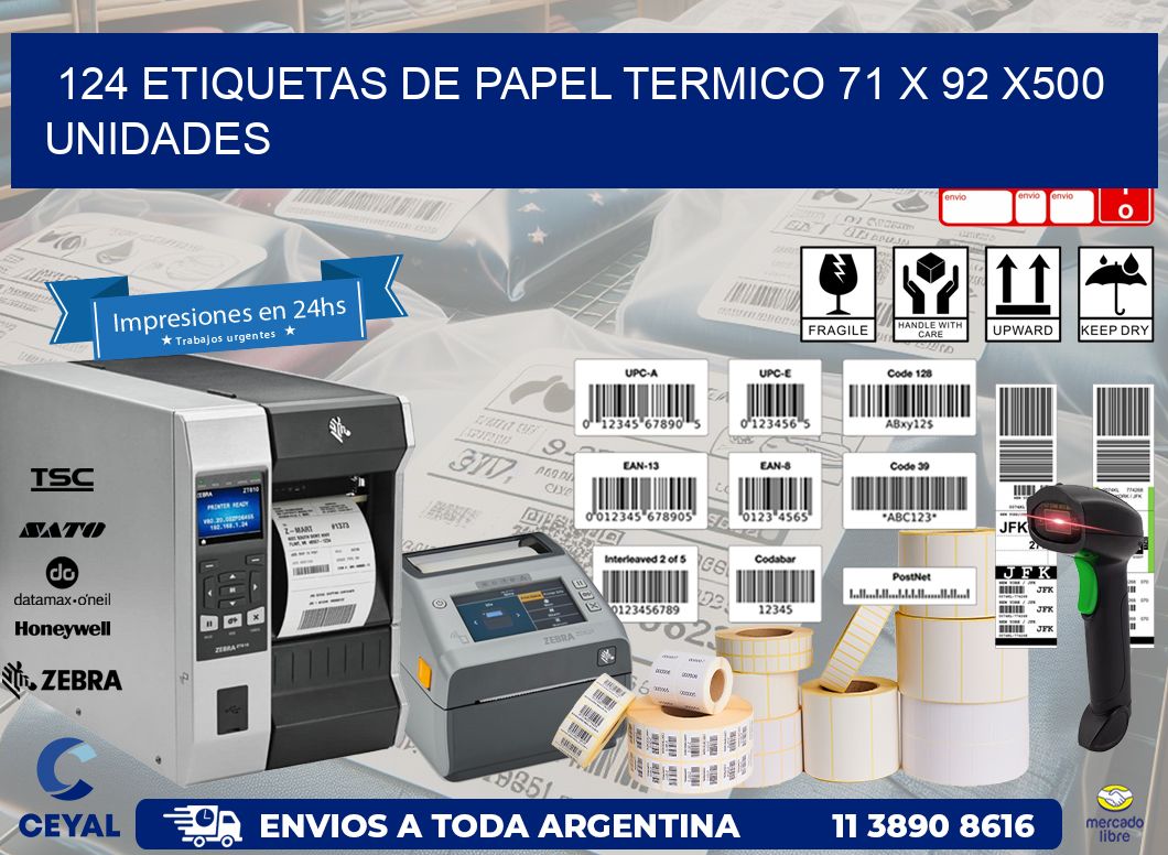 124 ETIQUETAS DE PAPEL TERMICO 71 x 92 x500 UNIDADES