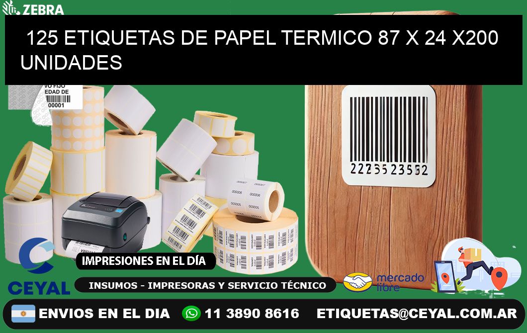 125 ETIQUETAS DE PAPEL TERMICO 87 x 24 x200 UNIDADES