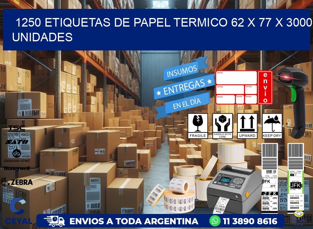 1250 ETIQUETAS DE PAPEL TERMICO 62 x 77 X 3000 UNIDADES