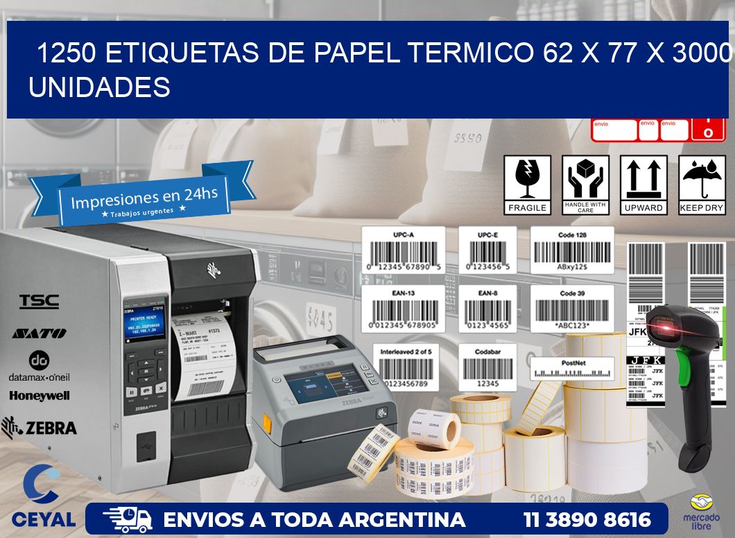 1250 ETIQUETAS DE PAPEL TERMICO 62 x 77 X 3000 UNIDADES