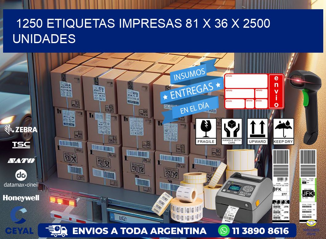 1250 ETIQUETAS IMPRESAS 81 x 36 X 2500 UNIDADES