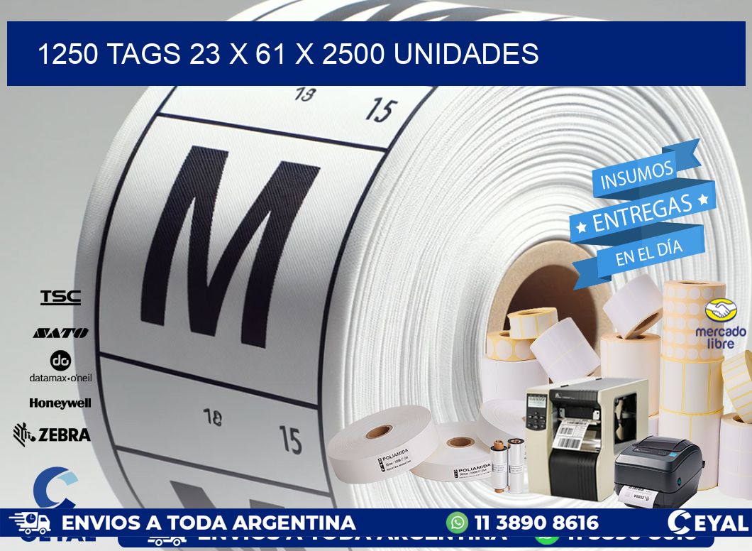 1250 TAGS 23 x 61 X 2500 UNIDADES