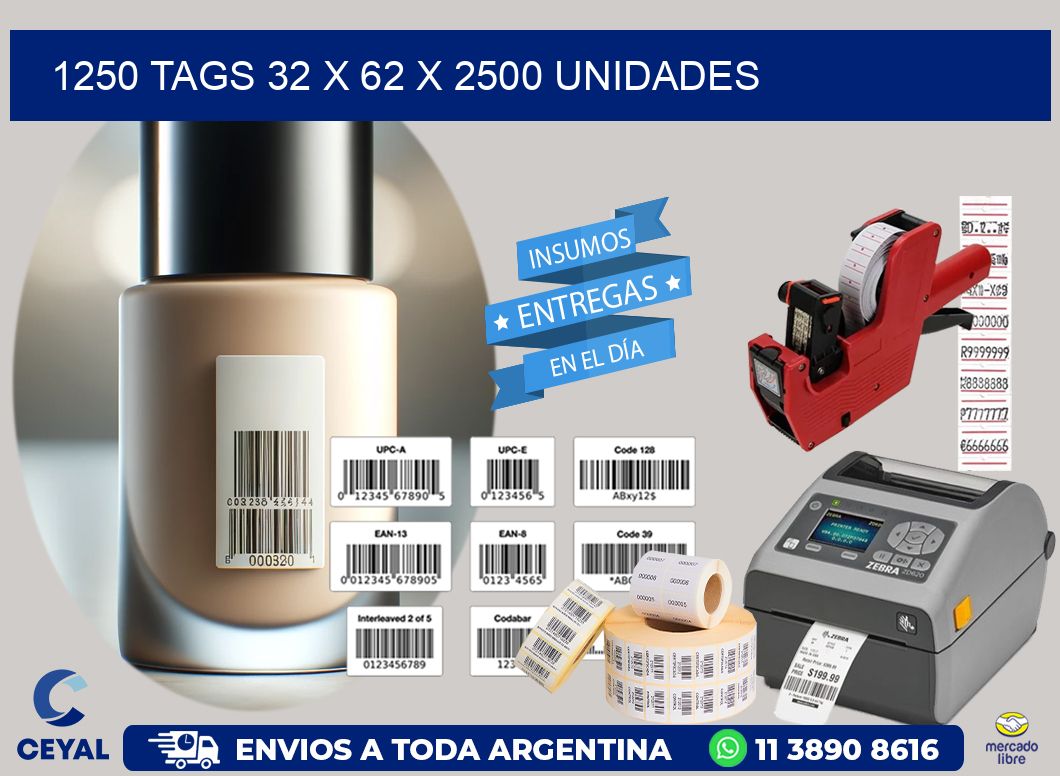 1250 TAGS 32 x 62 X 2500 UNIDADES