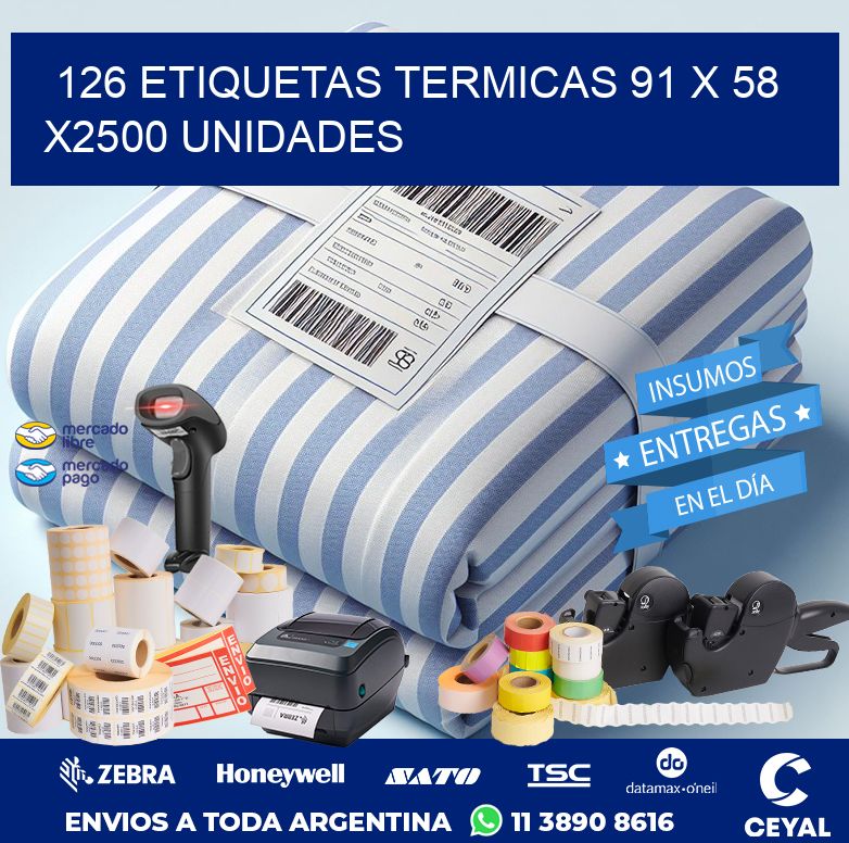 126 ETIQUETAS TERMICAS 91 x 58 X2500 UNIDADES