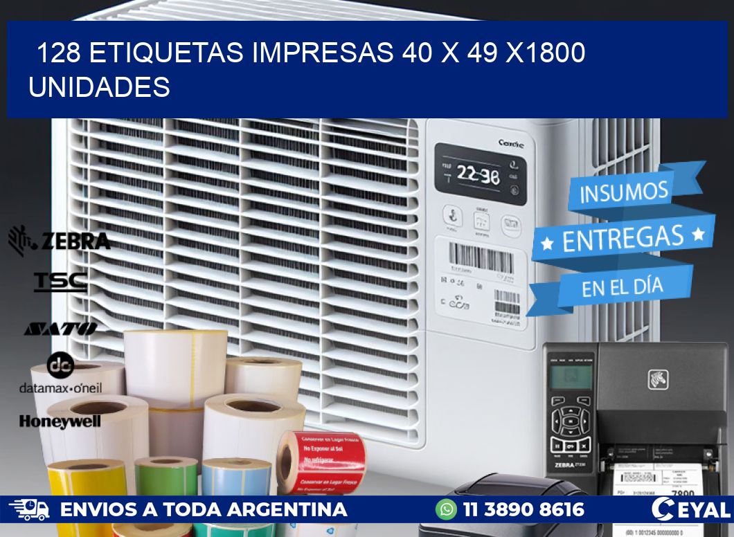 128 ETIQUETAS IMPRESAS 40 x 49 X1800 UNIDADES