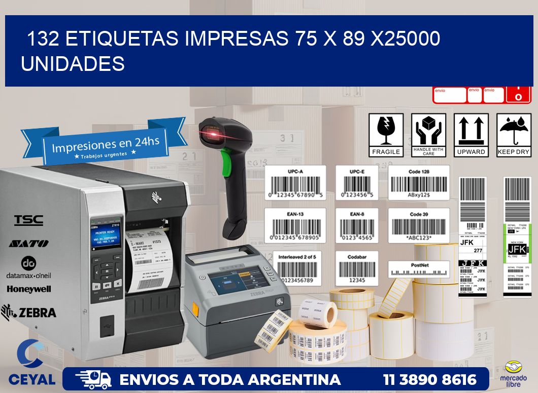 132 ETIQUETAS IMPRESAS 75 x 89 X25000 UNIDADES