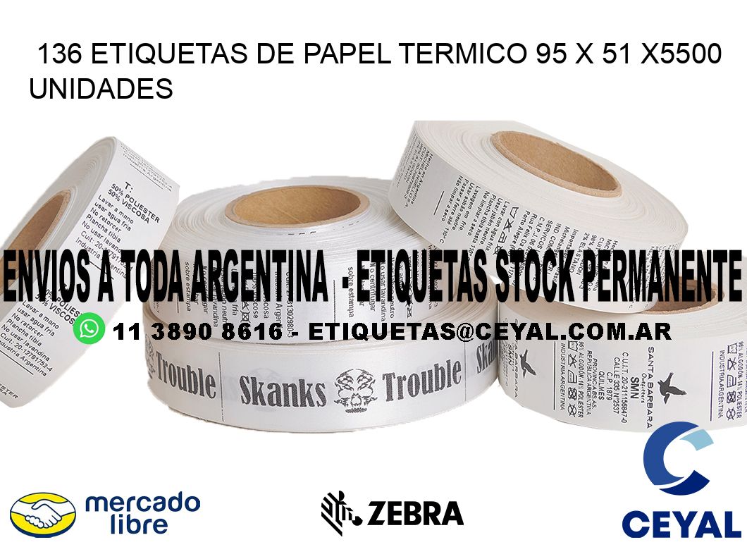 136 ETIQUETAS DE PAPEL TERMICO 95 x 51 X5500 UNIDADES