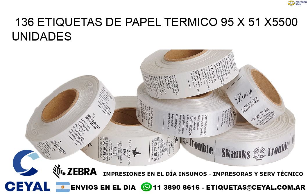 136 ETIQUETAS DE PAPEL TERMICO 95 x 51 X5500 UNIDADES