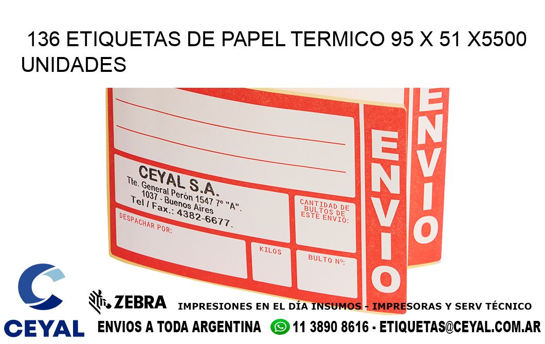 136 ETIQUETAS DE PAPEL TERMICO 95 x 51 X5500 UNIDADES