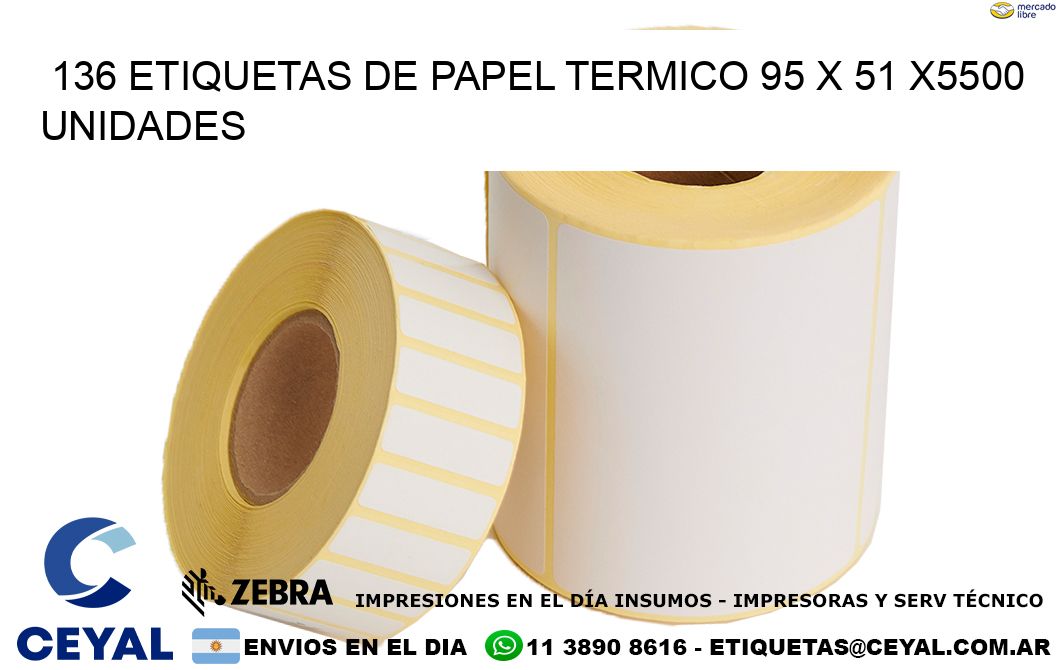 136 ETIQUETAS DE PAPEL TERMICO 95 x 51 X5500 UNIDADES