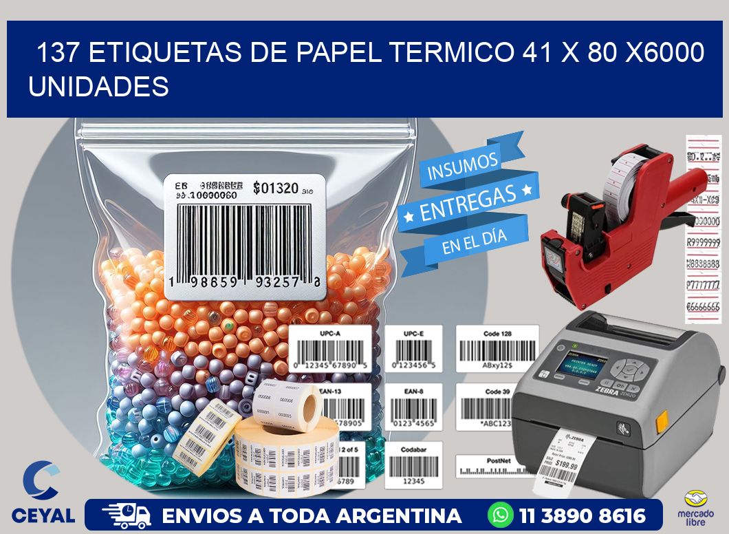 137 ETIQUETAS DE PAPEL TERMICO 41 x 80 X6000 UNIDADES