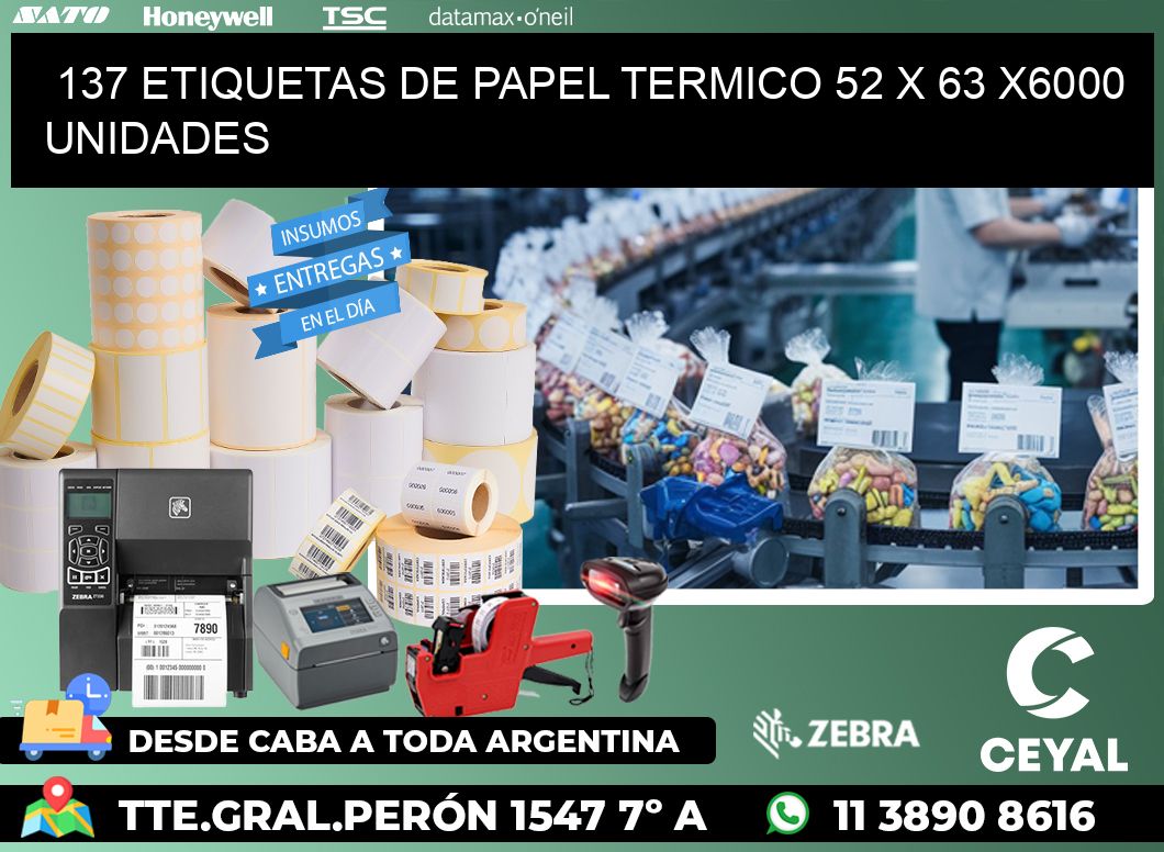 137 ETIQUETAS DE PAPEL TERMICO 52 x 63 X6000 UNIDADES