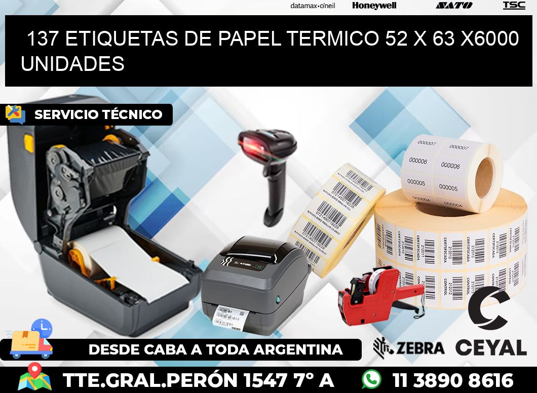 137 ETIQUETAS DE PAPEL TERMICO 52 x 63 X6000 UNIDADES