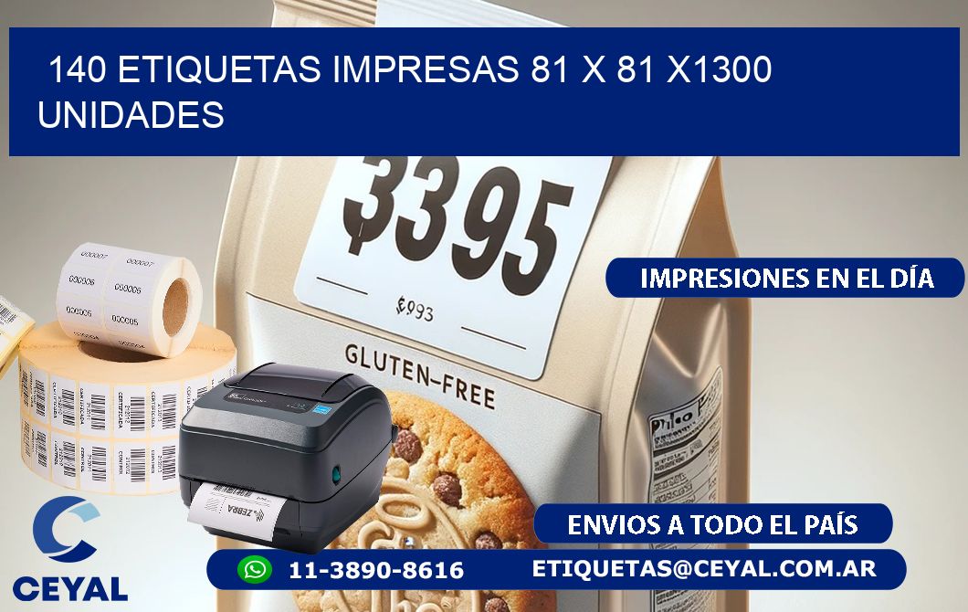 140 ETIQUETAS IMPRESAS 81 x 81 X1300 UNIDADES