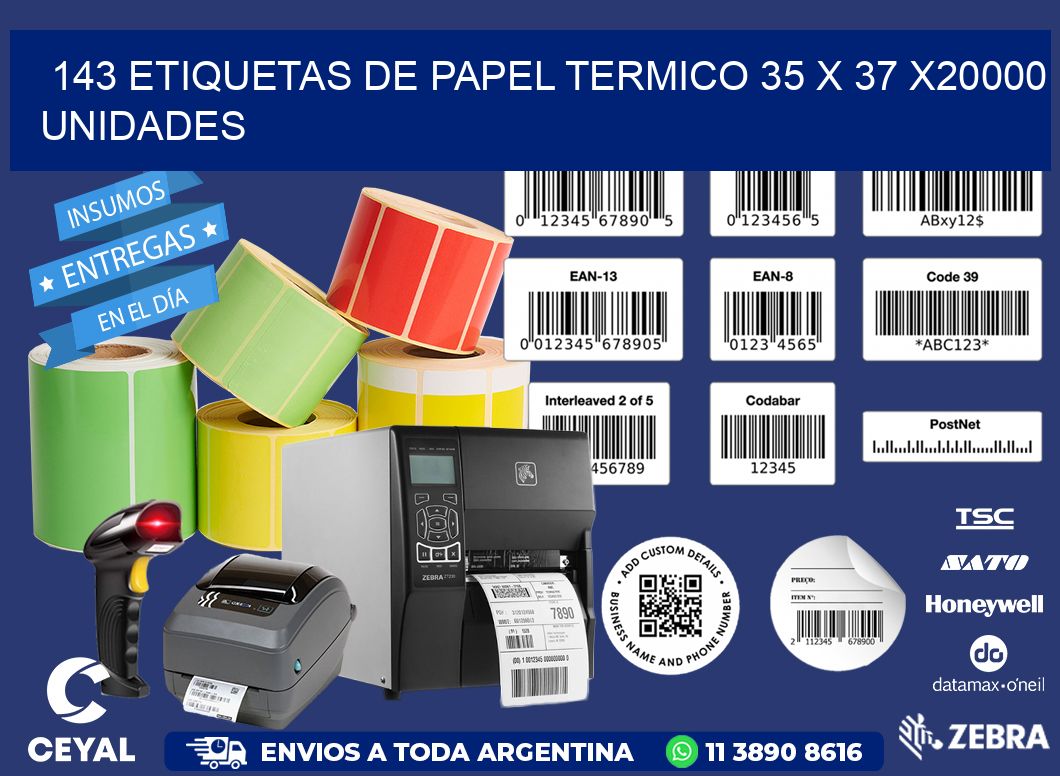 143 ETIQUETAS DE PAPEL TERMICO 35 x 37 X20000 UNIDADES