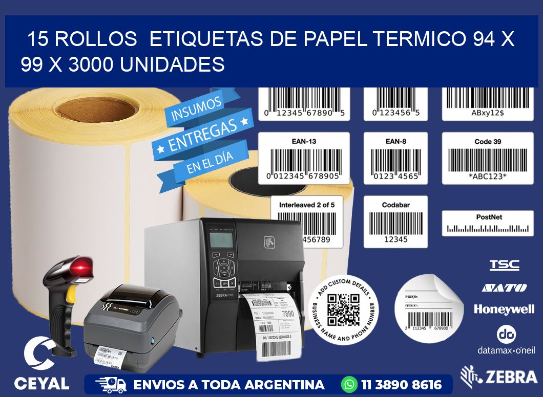 15 ROLLOS  ETIQUETAS DE PAPEL TERMICO 94 x 99 X 3000 UNIDADES