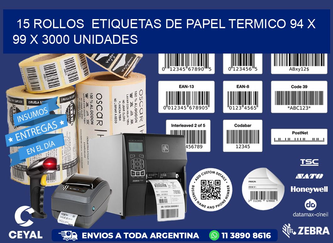 15 ROLLOS  ETIQUETAS DE PAPEL TERMICO 94 x 99 X 3000 UNIDADES