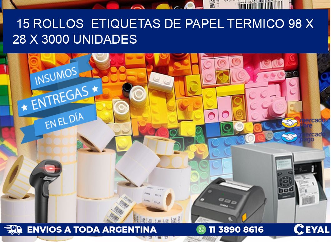 15 ROLLOS  ETIQUETAS DE PAPEL TERMICO 98 x 28 X 3000 UNIDADES