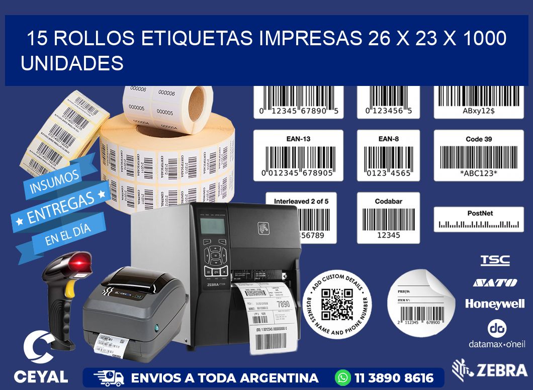 15 ROLLOS ETIQUETAS IMPRESAS 26 x 23 X 1000 UNIDADES