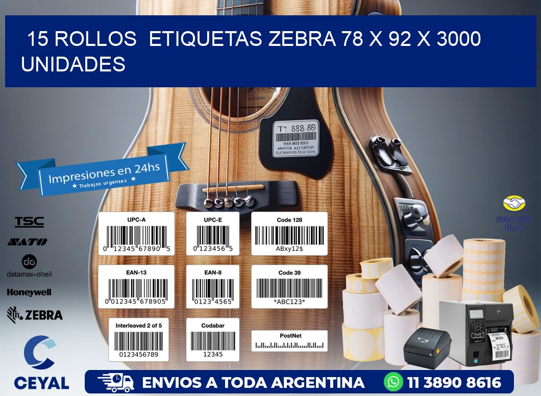 15 ROLLOS  ETIQUETAS ZEBRA 78 x 92 X 3000 UNIDADES