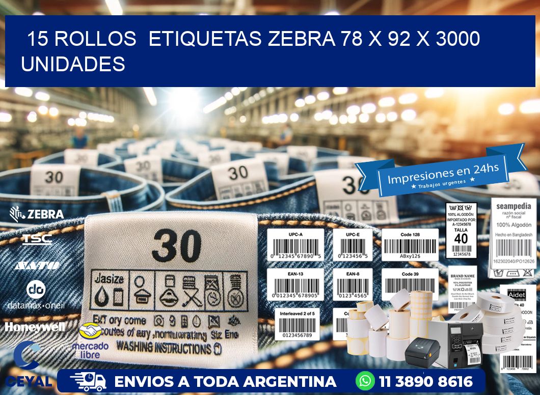 15 ROLLOS  ETIQUETAS ZEBRA 78 x 92 X 3000 UNIDADES