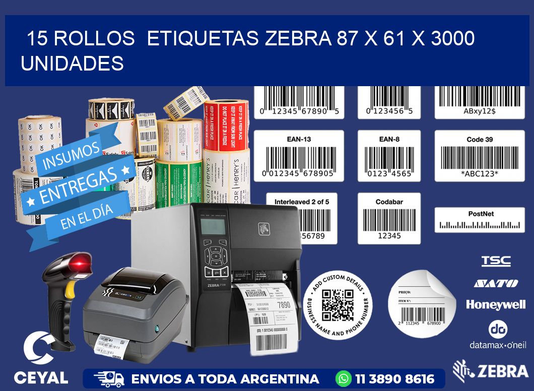 15 ROLLOS  ETIQUETAS ZEBRA 87 x 61 X 3000 UNIDADES