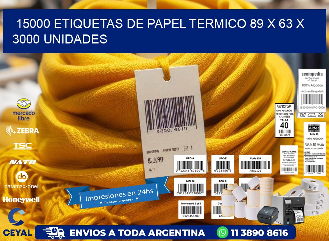 15000 ETIQUETAS DE PAPEL TERMICO 89 x 63 X 3000 UNIDADES