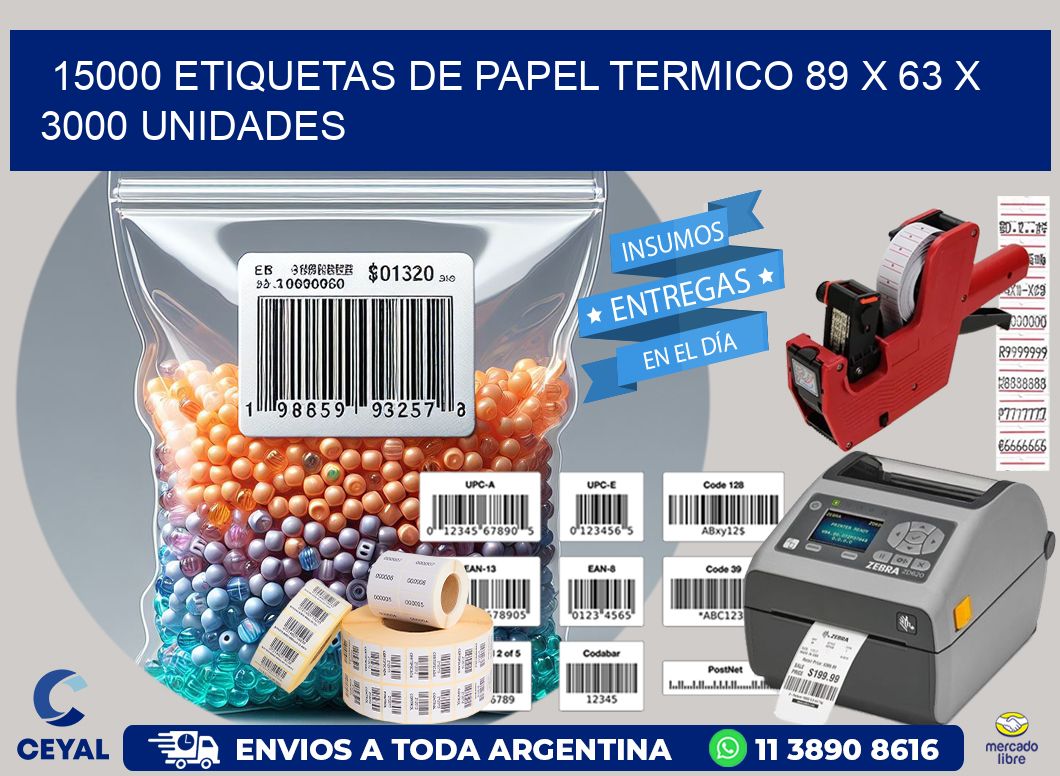 15000 ETIQUETAS DE PAPEL TERMICO 89 x 63 X 3000 UNIDADES