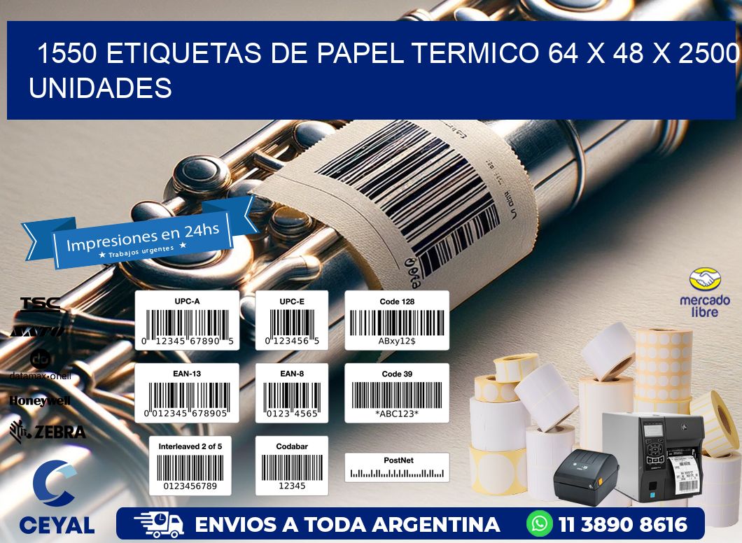 1550 ETIQUETAS DE PAPEL TERMICO 64 x 48 X 2500 UNIDADES