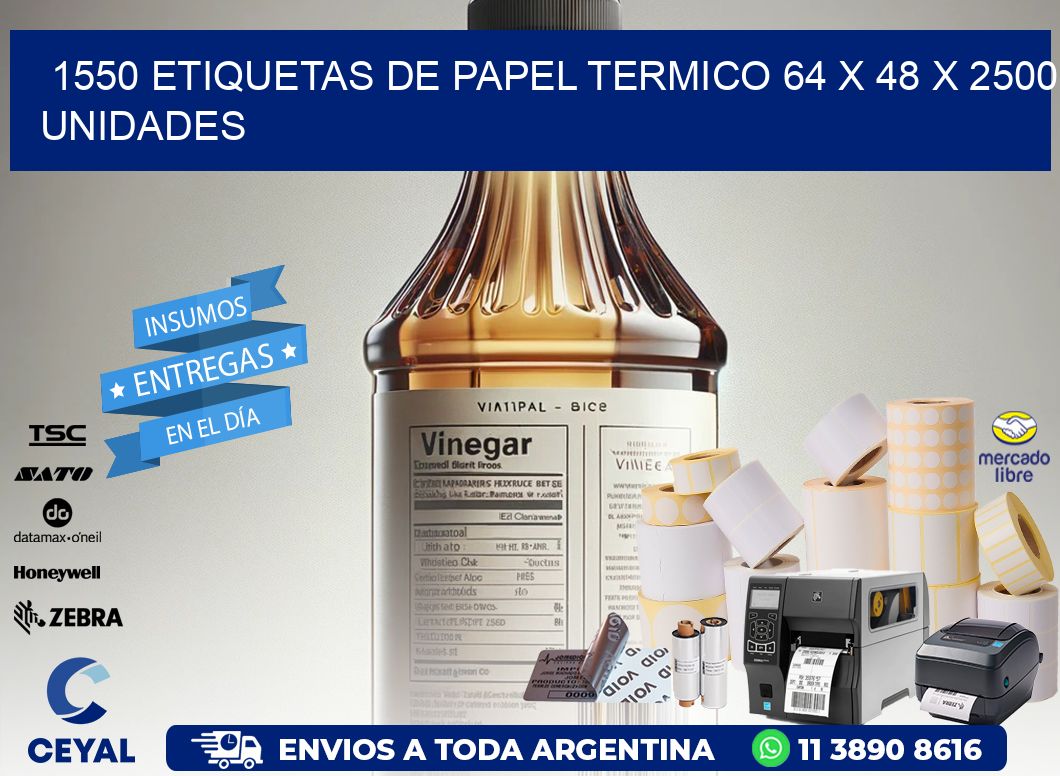 1550 ETIQUETAS DE PAPEL TERMICO 64 x 48 X 2500 UNIDADES