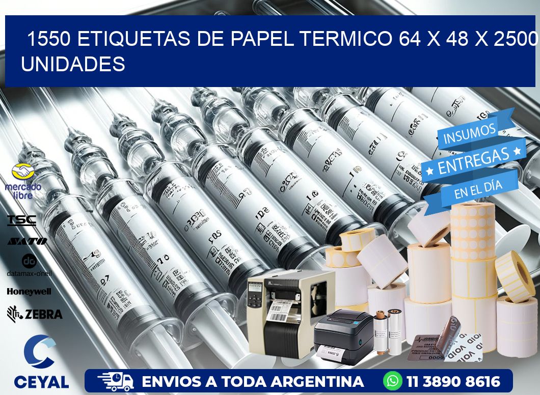 1550 ETIQUETAS DE PAPEL TERMICO 64 x 48 X 2500 UNIDADES