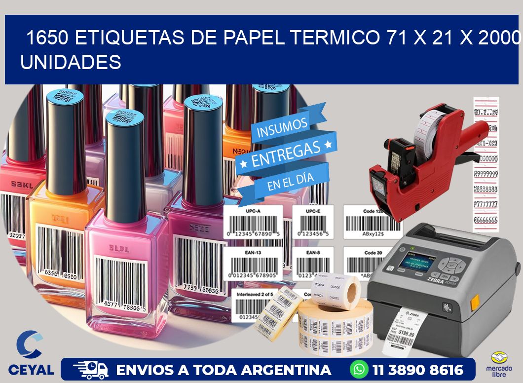 1650 ETIQUETAS DE PAPEL TERMICO 71 x 21 X 2000 UNIDADES