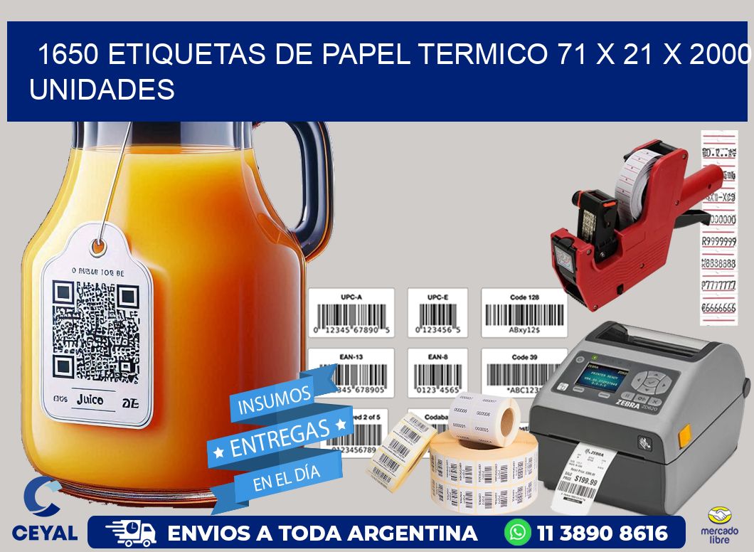 1650 ETIQUETAS DE PAPEL TERMICO 71 x 21 X 2000 UNIDADES