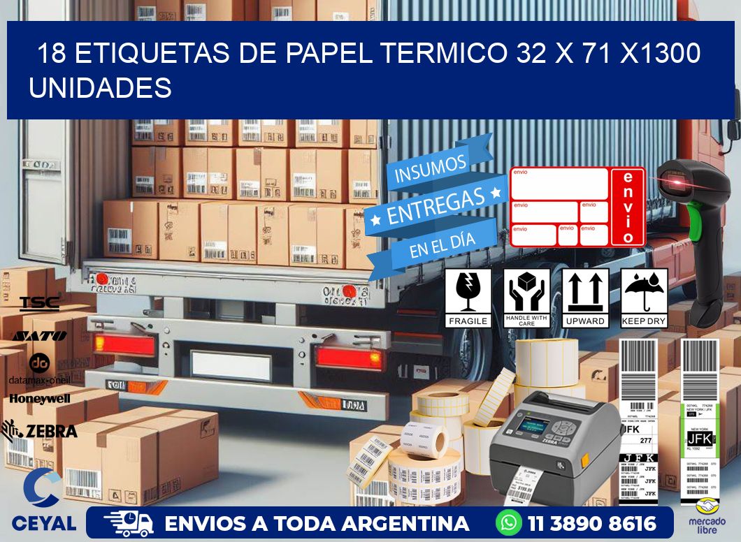 18 ETIQUETAS DE PAPEL TERMICO 32 x 71 X1300 UNIDADES