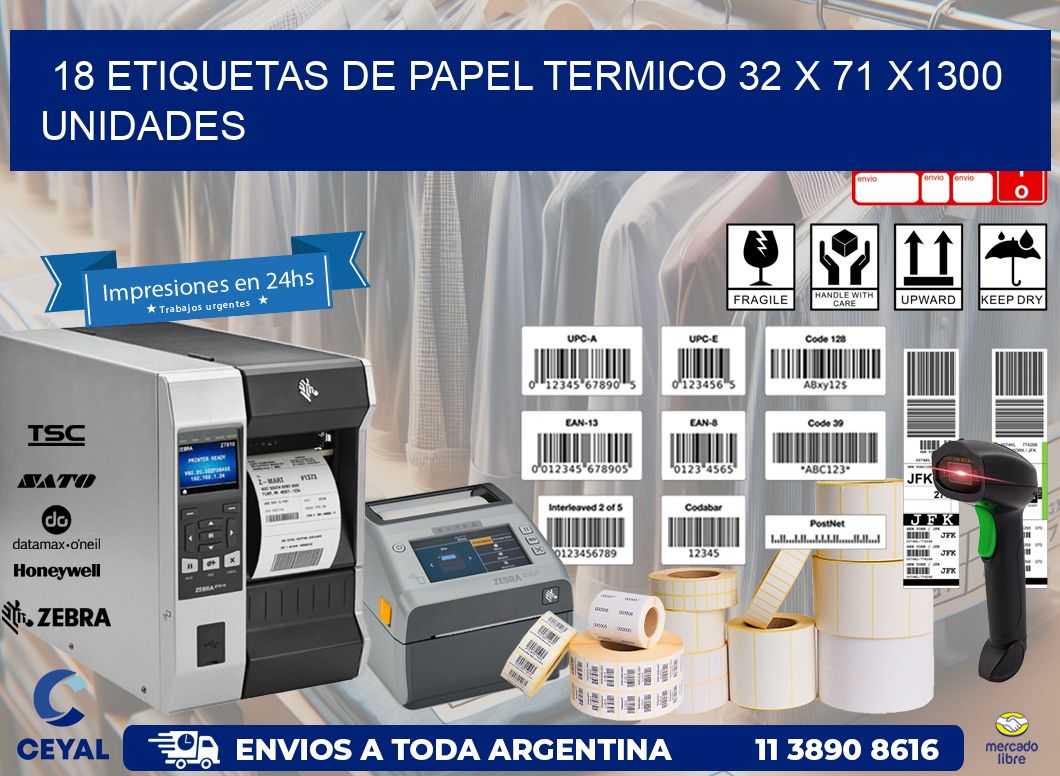 18 ETIQUETAS DE PAPEL TERMICO 32 x 71 X1300 UNIDADES