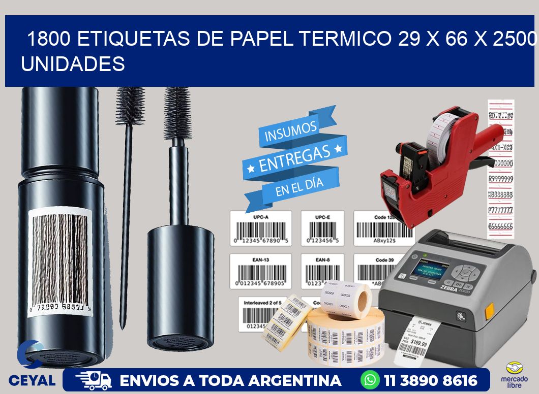 1800 ETIQUETAS DE PAPEL TERMICO 29 x 66 X 2500 UNIDADES