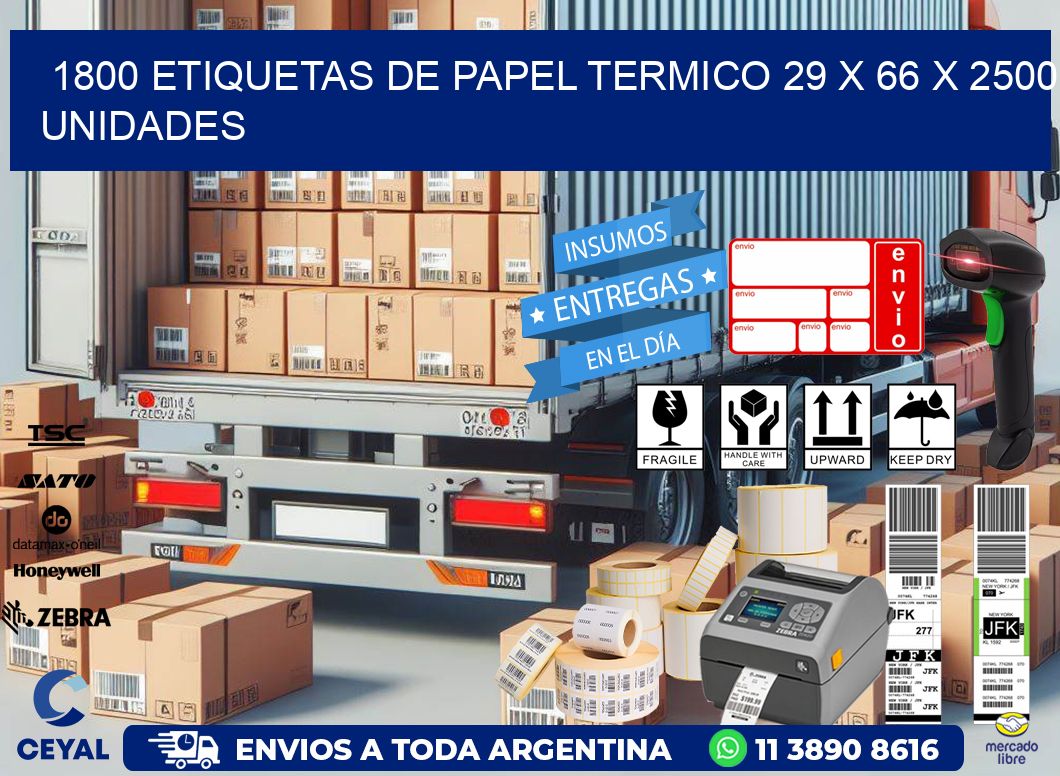 1800 ETIQUETAS DE PAPEL TERMICO 29 x 66 X 2500 UNIDADES