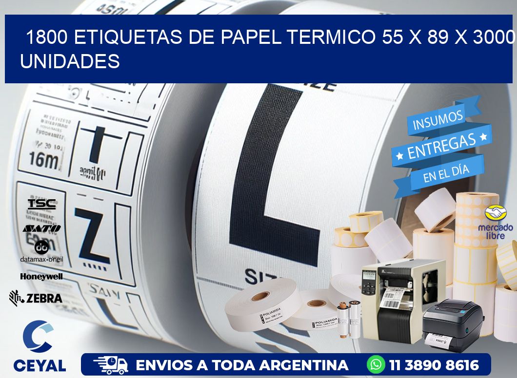 1800 ETIQUETAS DE PAPEL TERMICO 55 x 89 X 3000 UNIDADES