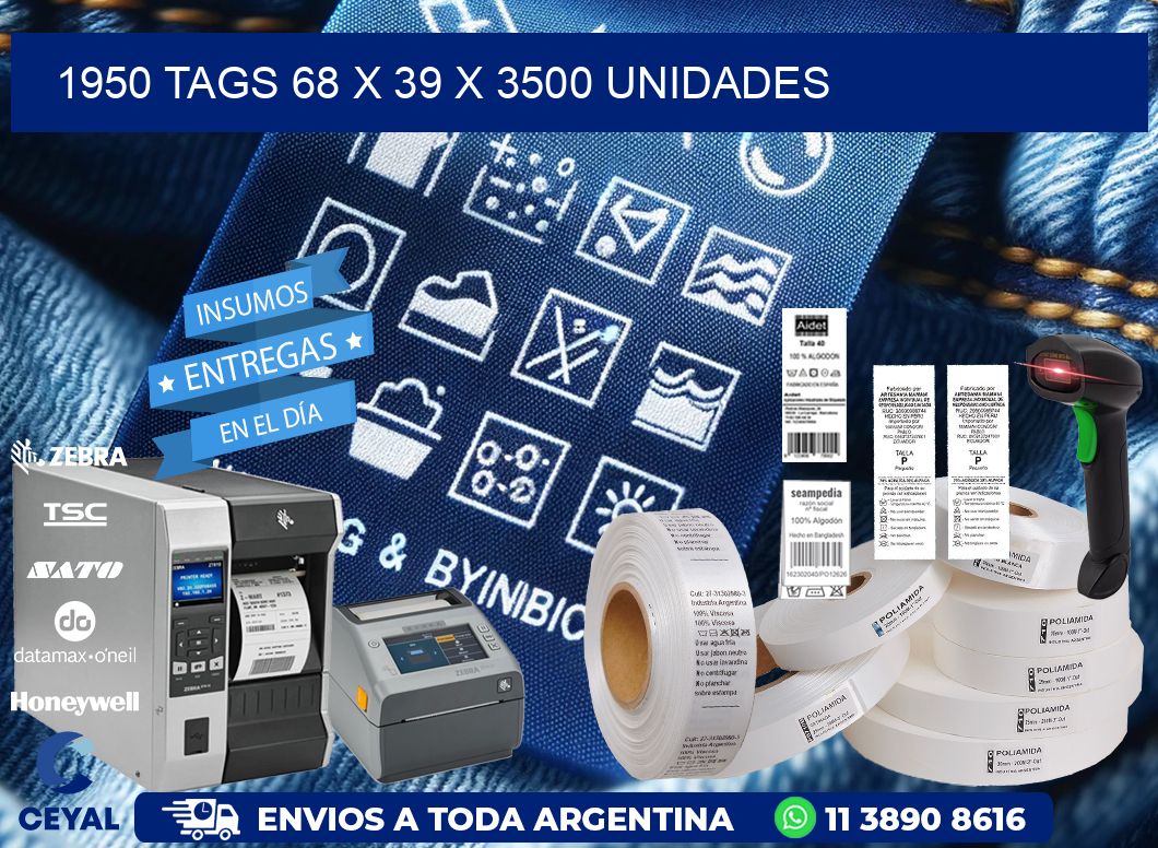 1950 TAGS 68 x 39 X 3500 UNIDADES