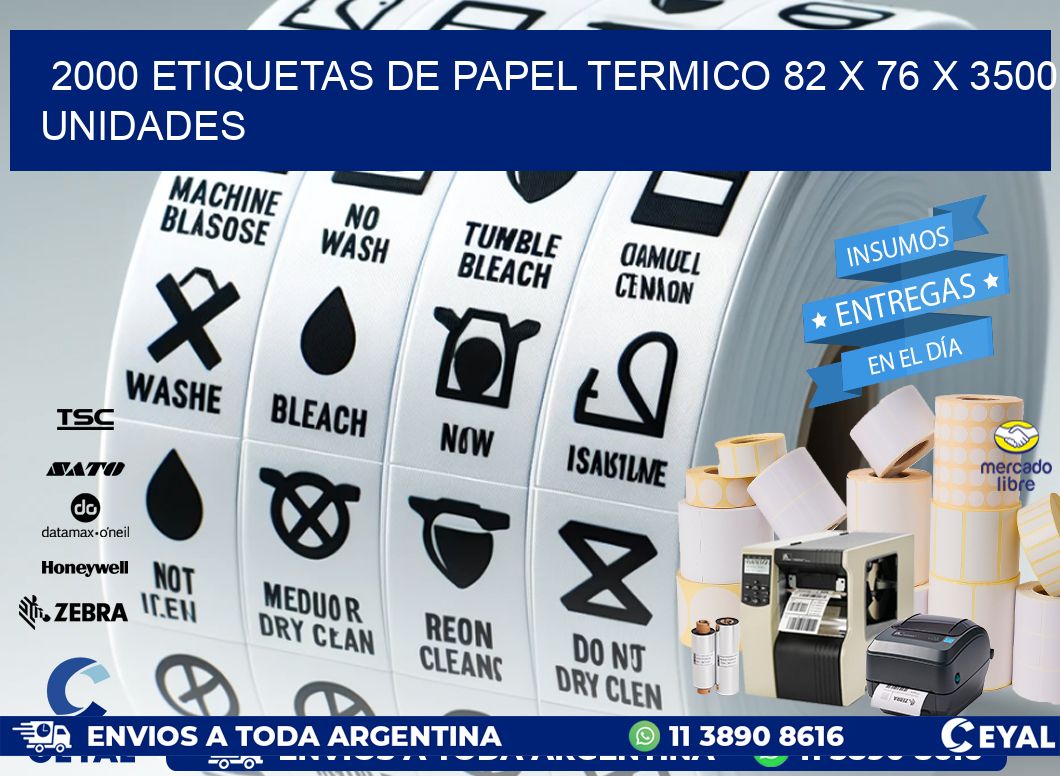 2000 ETIQUETAS DE PAPEL TERMICO 82 x 76 X 3500 UNIDADES