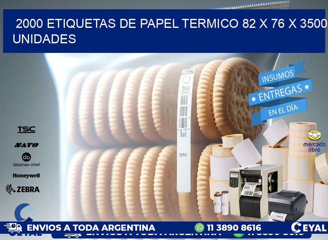 2000 ETIQUETAS DE PAPEL TERMICO 82 x 76 X 3500 UNIDADES